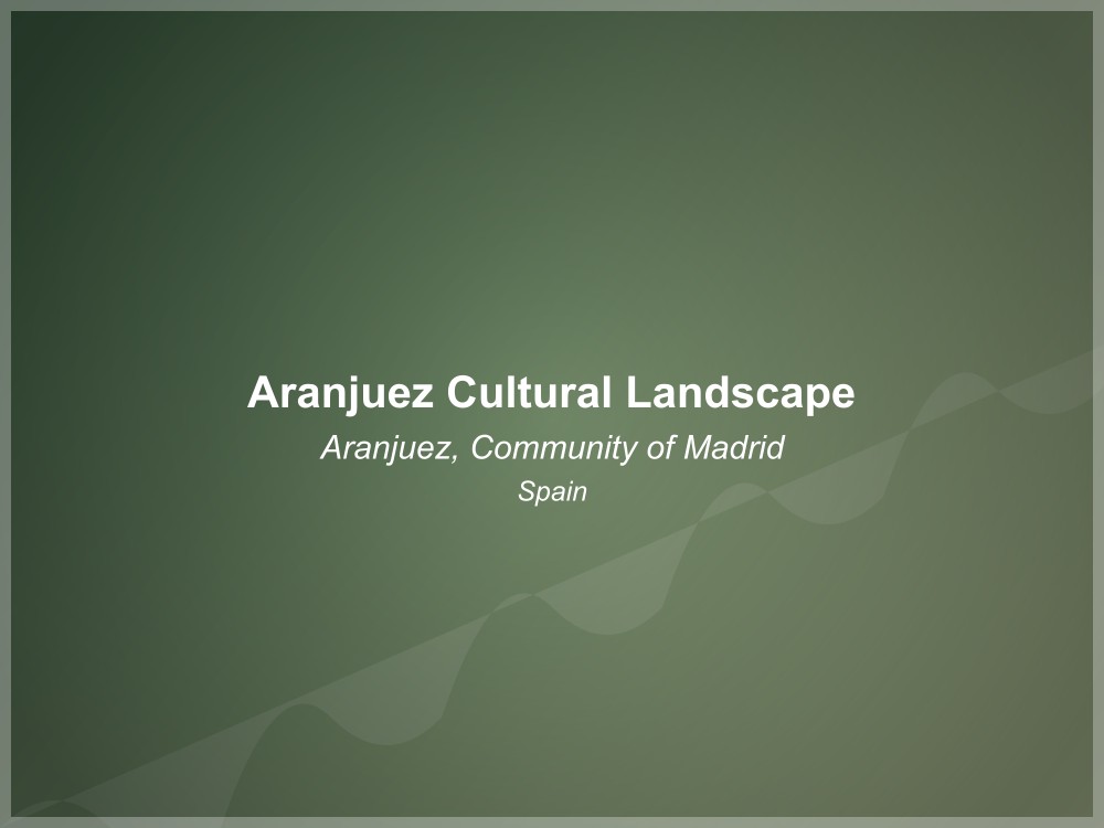 Aranjuez Cultural Landscape - UNESCO World Heritage Site in Spain